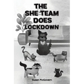 The She Team Does Lockdown - Paperback