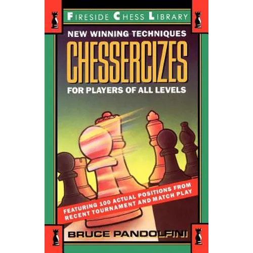 Chessercizes: New Winning Techniques for Players of All Levels - Paperback