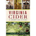 Virginia Cider: A Scrumptious History - Paperback