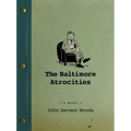 The Baltimore Atrocities - Paperback