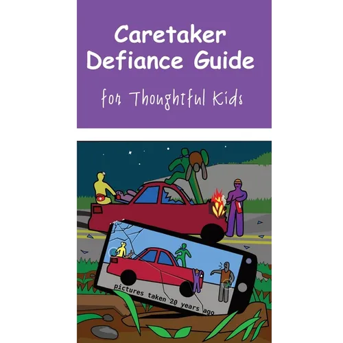 Caretaker Defiance Guide: for Thoughtful Kids - Hardcover