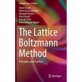 The Lattice Boltzmann Method: Principles and Practice - Hardcover