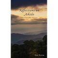 Reflections on Aikido: Life's Everyday Lessons - Paperback
