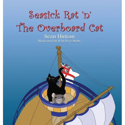 Seasick Rat 'n' The Overboard Cat - Hardcover
