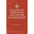 Calvin on Scripture and Divine Sovereignty - Paperback