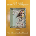 Joseph Cornell: the Man Who Loved Sparrows - Paperback