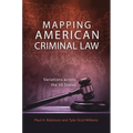 Mapping American Criminal Law: Variations Across the 50 States