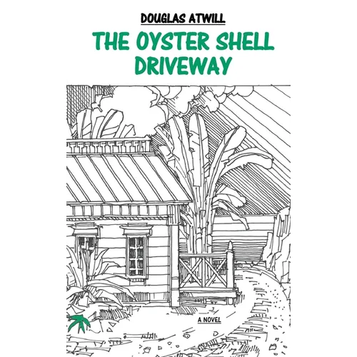 The Oyster Shell Driveway - Hardcover