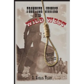 Frontier Justice in the Wild West: Bungled, Bizarre, And Fascinating Executions