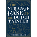 The Strange Case of the Dutch Painter - Paperback