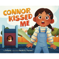 Connor Kissed Me - Hardcover
