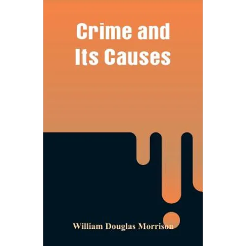Crime and Its Causes