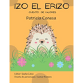 Izo el erizo: Fábula de valores - Paperback