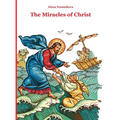 The Miracles of Christ - Hardcover