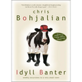 Idyll Banter: Weekly Excursions to a Very Small Town - Paperback