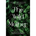 The Wild Mother - Paperback