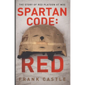 Spartan Code: RED The Story of Red Platoon at Moe