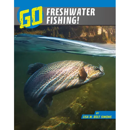 Go Freshwater Fishing! - Paperback