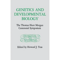 Genetics and Developmental Biology: The Thomas Hunt Morgan Centennial Symposium - Paperback