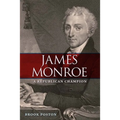 James Monroe: A Republican Champion - Paperback
