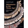 Adventures in the Stone Age: A New Guinea Diary - Paperback
