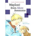 Waylon! Even More Awesome - Paperback