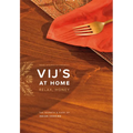 Vij's at Home: Relax, Honey: The Warmth & Ease of Indian Cooking - Paperback