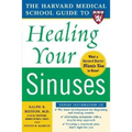 Harvard Medical School Guide to Healing Your Sinuses - Paperback