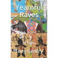 Yearnful Raves: 50 Poems - Paperback