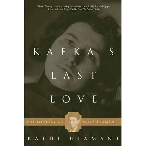 Kafka's Last Love: The Mystery of Dora Diamant - Paperback