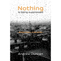 Nothing is being suppressed - Paperback