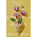 The Year of Goodbyes and Hellos - Paperback