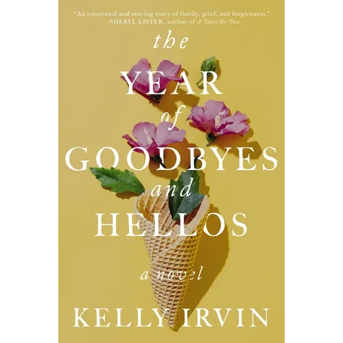 The Year of Goodbyes and Hellos - Paperback