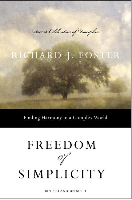 Freedom of Simplicity: Finding Harmony in a Complex World - Paperback