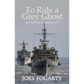 To Ride a Grey Ghost: The Gator Navy in the Pacific, 1975