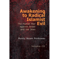 Awakening to Radical Islamist Evil. Volume III: The Hamas War Against Israel and the Jews