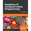 Raspberry Pi Computer Vision Programming -Second Edition: Design and implement computer vision applications with Raspberry Pi, OpenCV, and Python 3 - Paperback