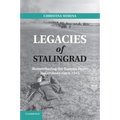 Legacies of Stalingrad: Remembering the Eastern Front in Germany Since 1945