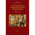 A Fundamental Theology of the Priesthood: Additional Perspectives; Volume 2 - Paperback