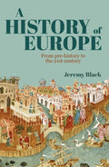 A History of Europe: From Pre-History to the 21st Century - Paperback