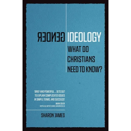 Gender Ideology: What Do Christians Need to Know? - Paperback