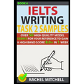 Ielts Writing Task 2 Samples: Over 50 High-Quality Model Essays for Your Reference to Gain a High Band Score 8.0+ in 1 Week (Book 6) - Paperback