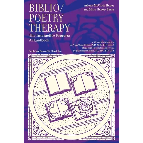 Biblio/Poetry Therapy: The Interactive Process: A Handbook - Paperback