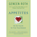 Appetites: On the Search for True Nourishment - Paperback