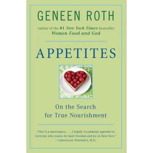Appetites: On the Search for True Nourishment - Paperback