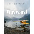 Wayward: Stories and Photographs - Hardcover
