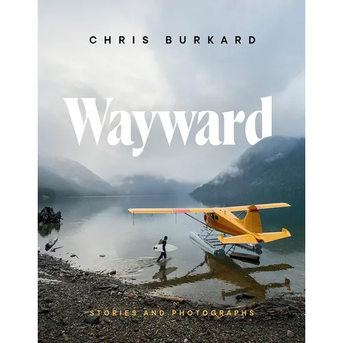 Wayward: Stories and Photographs - Hardcover
