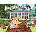Louise's Garden: A Governor's Mansion Story