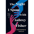 The Night I Spent with Aubrey Fisher - Paperback