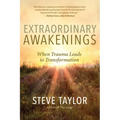 Extraordinary Awakenings: When Trauma Leads to Transformation - Paperback
